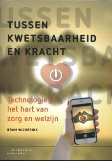 Tussen kwetsbaarheid en kracht - Boek Bram Wicherink (9046905888)