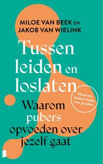 Tussen leiden en loslaten -  Jakob van Wielink, Miloe van Beek (ISBN: 9789402325157)