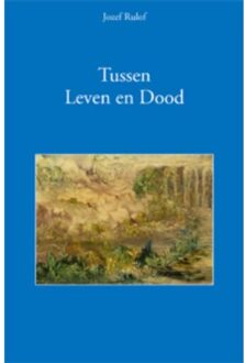 Tussen leven en dood - Boek Jozef Rulof (9070554240)