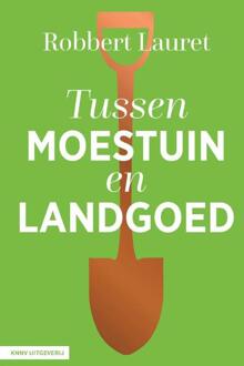 Tussen moestuin en landgoed -  Robbert Lauret (ISBN: 9789050119535)