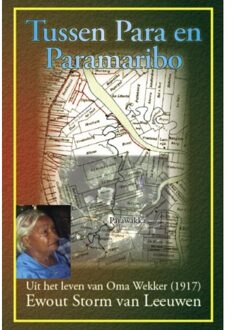 Tussen Para en Paramaribo - Boek Ewout Storm van Leeuwen (9072475194)