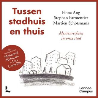 Tussen stadhuis en thuis -  Fiona Ang, Martien Schotsmans, Stephan Parmentier (ISBN: 9789401497787)