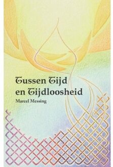 Tussen Tijd En Tijdloosheid - Marcel Messing