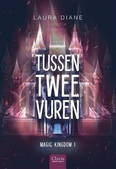 Tussen Twee Vuren - Magic Kingdom - Laura Diane