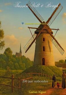 Tussen Velt en Berch - 200 Jaar verbonden -  Gaëtan Algoet (ISBN: 9789403848648)