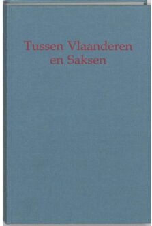Tussen vlaanderen en saksen - Boek Koch (9065502459)