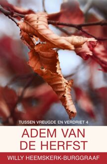 Tussen vreugde en verdriet 4 - De adem van de herfst