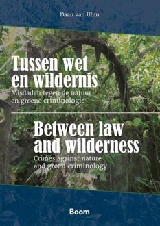 Tussen wet en wildernis -  Daan van Uhm (ISBN: 9789047302902)