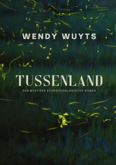 Tussenland -  Wendy Wuyts (ISBN: 9789465202860)