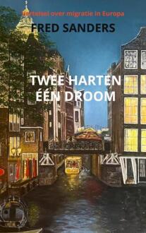 Twee Harten, Één Droom -  Fred Sanders (ISBN: 9789465129693)