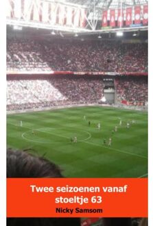 Twee seizoenen vanaf stoeltje 63 - Boek Nicky Samsom (9462547696)