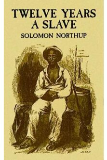 Twelve Years A Slave - Solomon Northup