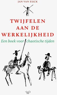 Twijfelen aan de werkelijkheid - Jan van Eijck - ebook