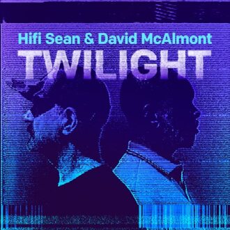 Twilight - Hifi Sean & David Mcalmont