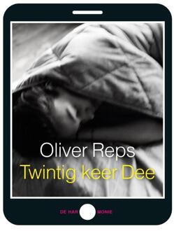 Twintig keer Dee -  Oliver Reps (ISBN: 9789463362054)