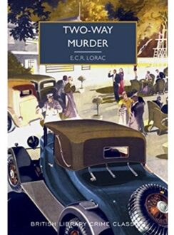 Two-Way Murder - British Library Crime Classics - E.C.R. Lorac