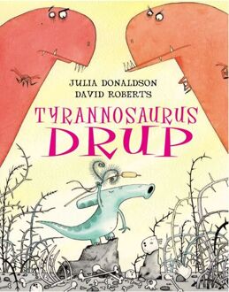 Tyrannosaurus Drup - Boek Julia Donaldson (9025743595)