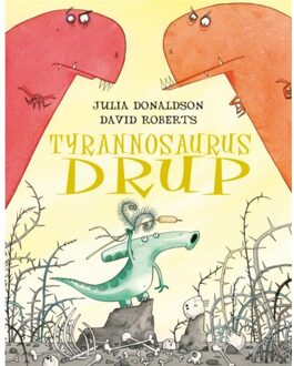 Tyrannosaurus Drup - Boek Julia Donaldson (9025743595)