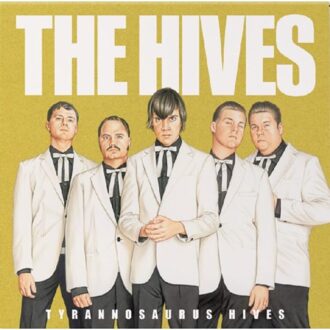 Tyrannosaurus Hives - The Hives