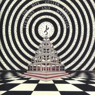 Tyranny & Mutation: The Blue Oyster Cult Collection