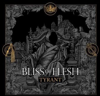 Tyrant - Bliss Of Flesh