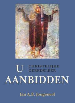U aanbidden -  Jan A.B. Jongeneel (ISBN: 9789043541459)