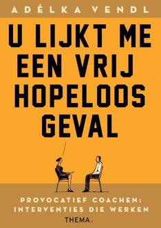 U lijkt me een vrij hopeloos geval -  Adélka Vendl (ISBN: 9789462724334)