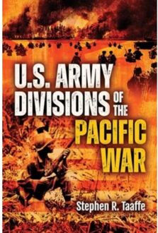 U.S. Army Divisions Of The Pacific War - Stephen R Taaffe