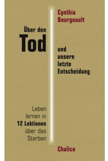 Über den Tod und unsere letzte Entscheidung - Cynthia Bourgeault