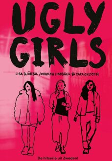Ugly Girls - Lisa Bjärbo, Johanna Lindbäck, Sara Ohlsson - ebook