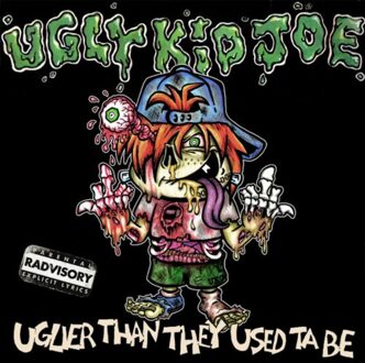 Ugly Kid Joe - Uglier Than They Used Ta Be