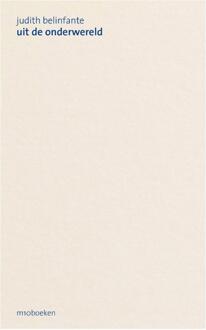 Uit De Onderwereld Naar De Bovenwereld -  Judith Belinfante (ISBN: 9789493332997)