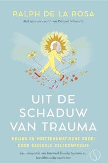 Uit de schaduw van trauma -  Ralph de La Rosa (ISBN: 9789493394315)
