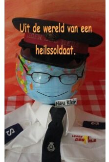 Uit De Wereld Van Een Heilssoldaat - (ISBN:9789463983402)