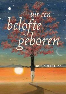 Uit een belofte geboren -  Robin Martens (ISBN: 9789465287126)