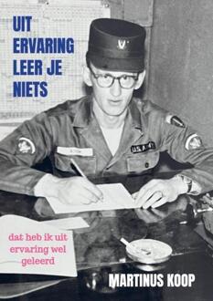 Uit Ervaring Leer Je Niets - Martinus Koop