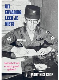 Uit Ervaring Leer Je Niets - Martinus Koop