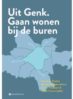 Uit Genk. Gaan Wonen Bij De Buren - Pascal De Decker