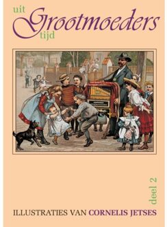 Uit grootmoeders tijd / 2 + CD met kinderliedjes - Boek Libre B.V., Uitgeverij (9075531125)