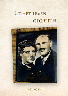 Uit het leven gegrepen -  Jef Lingier (ISBN: 9789460797774)