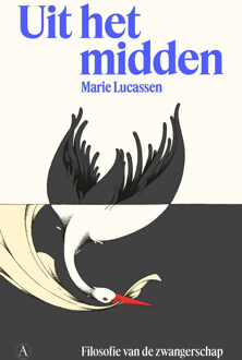 Uit het midden -  Marie Lucassen (ISBN: 9789025320713)