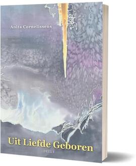 Uit liefde geboren -  Anita Cornelissens (ISBN: 9789493345553)