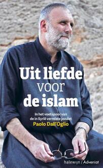UIt liefde voor de islam - Eglantine Gabaix-Hiale, Paolo Dall'oglio (ISBN: 9789085288718)