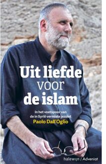 Uit Liefde Voor De Islam - Paolo Dall'Oglio