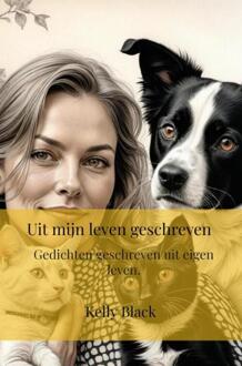 Uit mijn leven geschreven -  Kelly Black (ISBN: 9789403742816)
