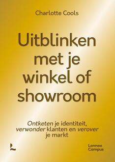 Uitblinken met je winkel of showroom -  Charlotte Cools (ISBN: 9789401438049)