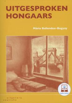 Uitgesproken Hongaars - Boek Mária Ballendux-Bogyay (9046903311)