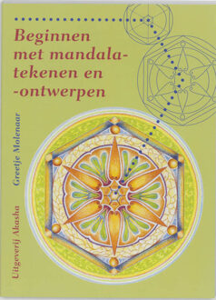 Uitgeverij Akasha Beginnen met mandala-tekenen en -ontwerpen - Boek Greetje Molenaar (9073798264)
