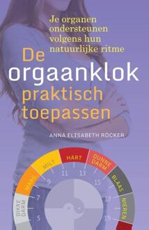 Uitgeverij Akasha De orgaanklok praktisch toepassen - Boek Anna Elisabeth Röcker (9460151124)