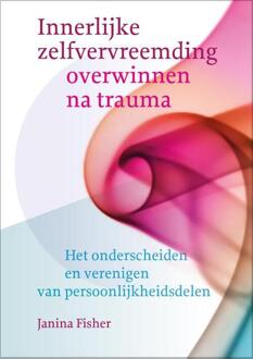 Uitgeverij Akasha Innerlijke zelfvervreemding overwinnen na trauma - Boek Janina Fisher (946316037X)